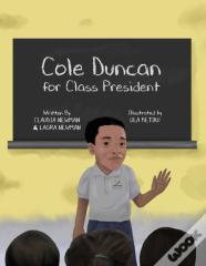 Cole Duncan For Class President
