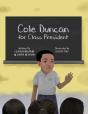 Cole Duncan For Class President - Preview