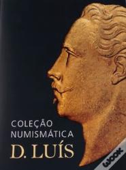 Coleção Numismática D. Luís