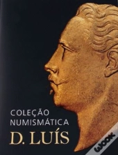 Coleção Numismática D. Luís
