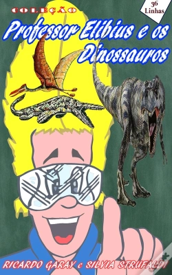 Capa do artigo Coleção Professor Elibius E Os Dinossauros