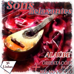 Capa do artigo Coleção Sons Relaxantes - Sons De Alaúde