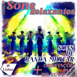 Capa do artigo Coleção Sons Relaxantes - Sons De Banda Militar