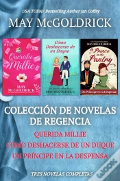 Capa do artigo Colección De Novelas De Regencia: Querida Millie, Cómo Deshacerse De Un Duque, Y Un Príncipe En La Despensa