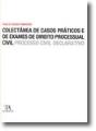 Colectânea de Casos Práticos e de Exames de Direito Processual Civil - Preview