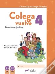 Colega Vuelve 4 (A2.2). Cuaderno De Ejercicios