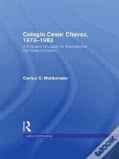 Colegio Cesar Chavez, 1973-1983