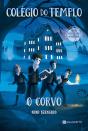 Colégio do Templo - O Corvo - Preview