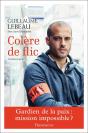 Colère De Flic ; Gardien De La Paix : Mission Impossible ? - Preview