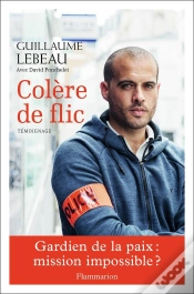 Capa do artigo Colère De Flic ; Gardien De La Paix : Mission Impossible ?