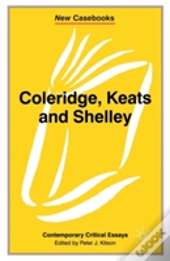 Coleridge, Keats And Shelley