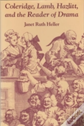 Coleridge, Lamb, Hazlitt, And The Reader Of Drama