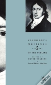 Coleridge'S Writings: On The Sublime