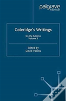 Coleridge'S Writings: On The Sublime