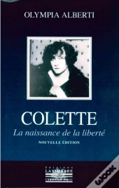 Colette, La Naissance De La Liberté