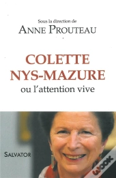 Colette Nys-Mazure Ou L'Attention Vive