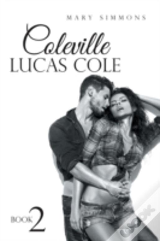 Coleville Lucas Cole: Book 2
