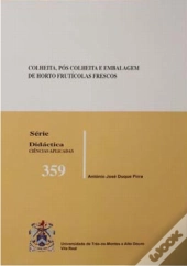 Colheita, Pós-Colheita e Embalagem de Horto Frutícolas Frescos