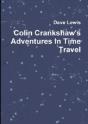 Colin Crankshaw'S Adventures In Time Travel - Preview