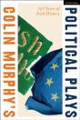 Colin Murphy'S Political Plays - Preview