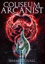Coliseum Arcanist - Preview