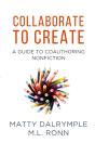Collaborate To Create: A Guide To Coauthoring Nonfiction - Preview