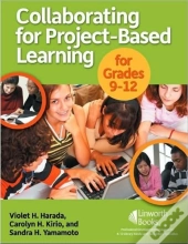 Collaborating For Project-Based Learning In Grades 9-12