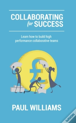 Capa do artigo Collaborating For Success: Learn How To Build High Performance Collaborative Teams