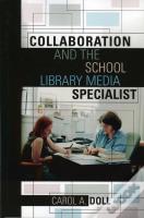 Collaboration And The School Library Media Specialist
