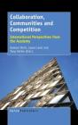 Collaboration, Communities And Competition: International Perspectives From The Academy - Preview