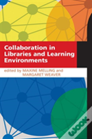Collaboration In Libraries And Learning Environments