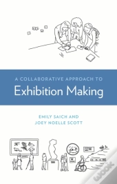 Collaborative Approach To Exhibition Making