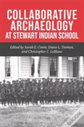 Collaborative Archaeology At Stewart Indian School