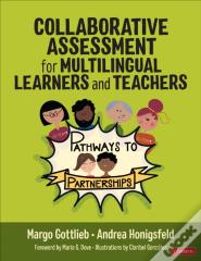 Collaborative Assessment For Multilingual Learners And Teachers