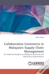 Collaborative Commerce In Malaysia'S Supply Chain Management