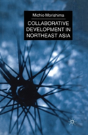 Collaborative Development In Northeast Asia - Preview