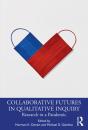 Collaborative Futures In Qualitative Inquiry - Preview