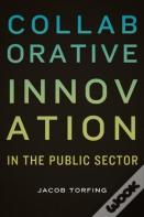 Collaborative Innovation In The Public Sector