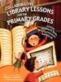Collaborative Library Lessons For The Primary Grades - Preview