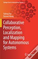 Collaborative Perception, Localization And Mapping For Autonomous Systems