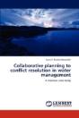 Collaborative Planning To Conflict Resolution In Water Management - Preview