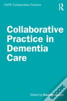 Collaborative Practice In Dementia Care