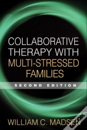 Collaborative Therapy With Multi-Stressed Families