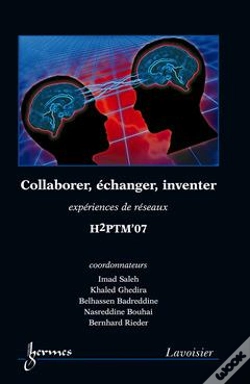 Capa do artigo Collaborer, Échanger, Inventer ; Expériences De Réseaux ; H2ptm'07