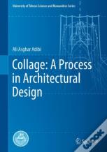 Collage: A Process In Architectural Design