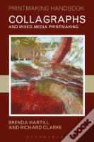Collagraphs And Mixed-Media Printmaking