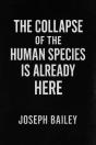 Collapse Of The Human Species Is Already Here - Preview