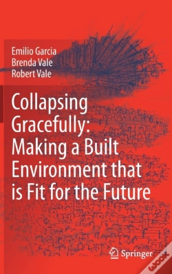 Capa do artigo Collapsing Gracefully: Making A Built Environment That Is Fit For The Future