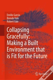 Collapsing Gracefully: Making A Built Environment That Is Fit For The Future