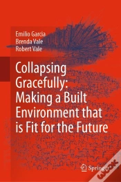 Capa do artigo Collapsing Gracefully: Making A Built Environment That Is Fit For The Future